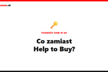 Help to Buy i inne programy dla pierwszych nabywców domu w UK [2026]