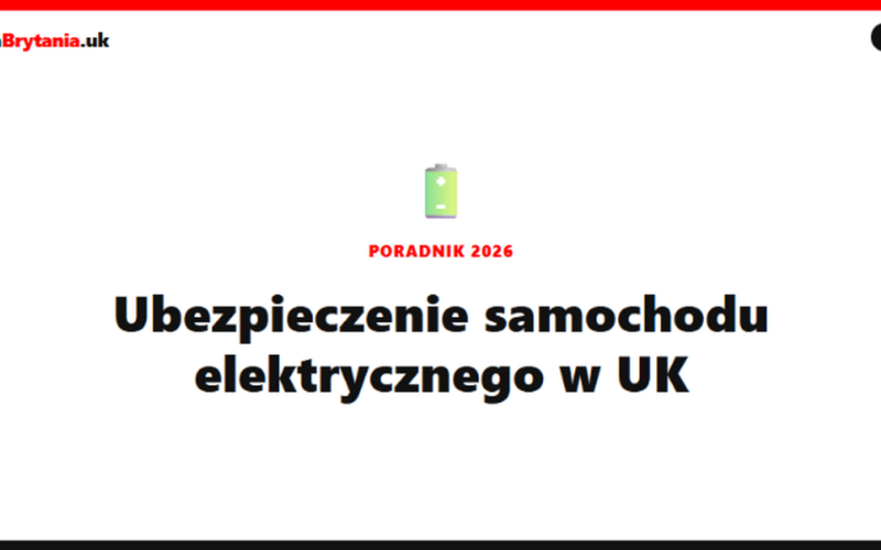 Ubezpieczenie samochodu elektrycznego w UK 2026
