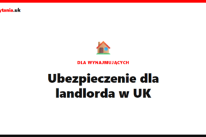 Ubezpieczenie dla landlorda w UK 2026