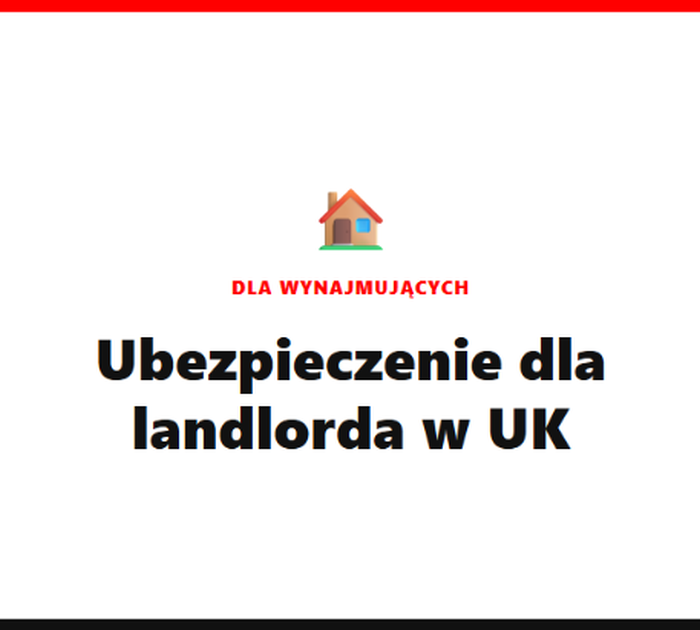 Ubezpieczenie dla landlorda w UK – ile kosztuje? [2026]