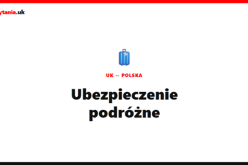 Ubezpieczenie podróżne z UK do Polski – ile kosztuje? [2026]