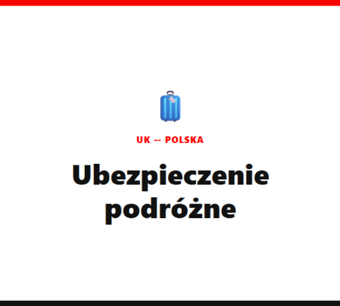 Ubezpieczenie podróżne z UK do Polski – ile kosztuje? [2026]