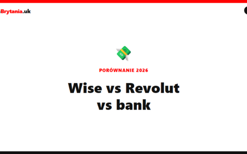 Wise vs Revolut vs bank - przelew funtow do Polski 2026